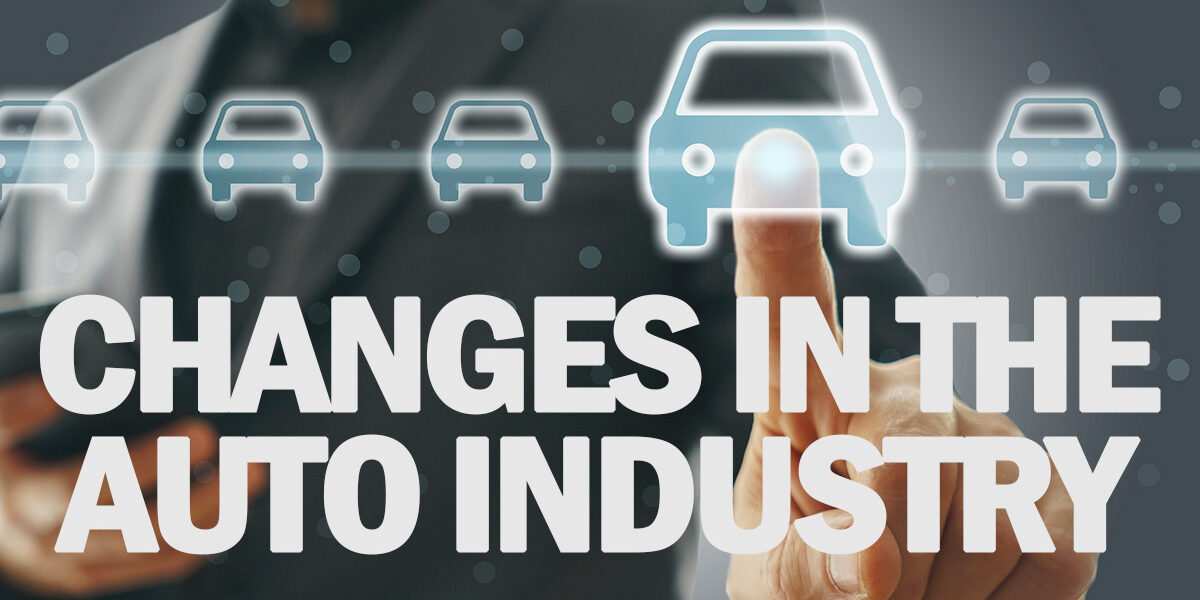 AUTO- Changes in the Auto Industry You May Have Missed