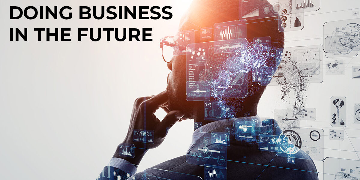 Business- Doing Business In The Future